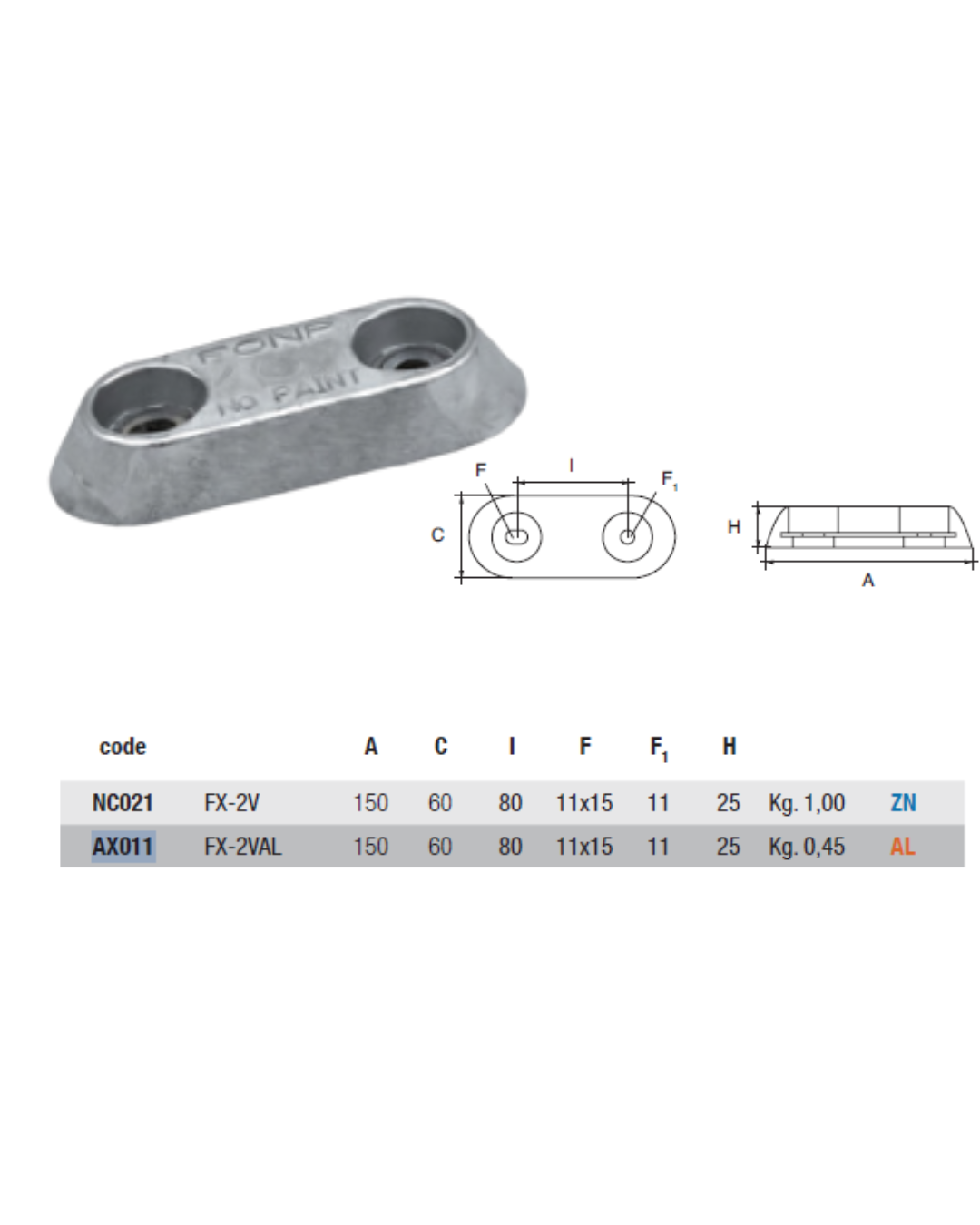 AX011 ANODO TIMONI E FLAPS FX-2V MIS 150X60X25 FORO DIAM 11X15 E 2°FORO DIAM 11 ALLUMINIO