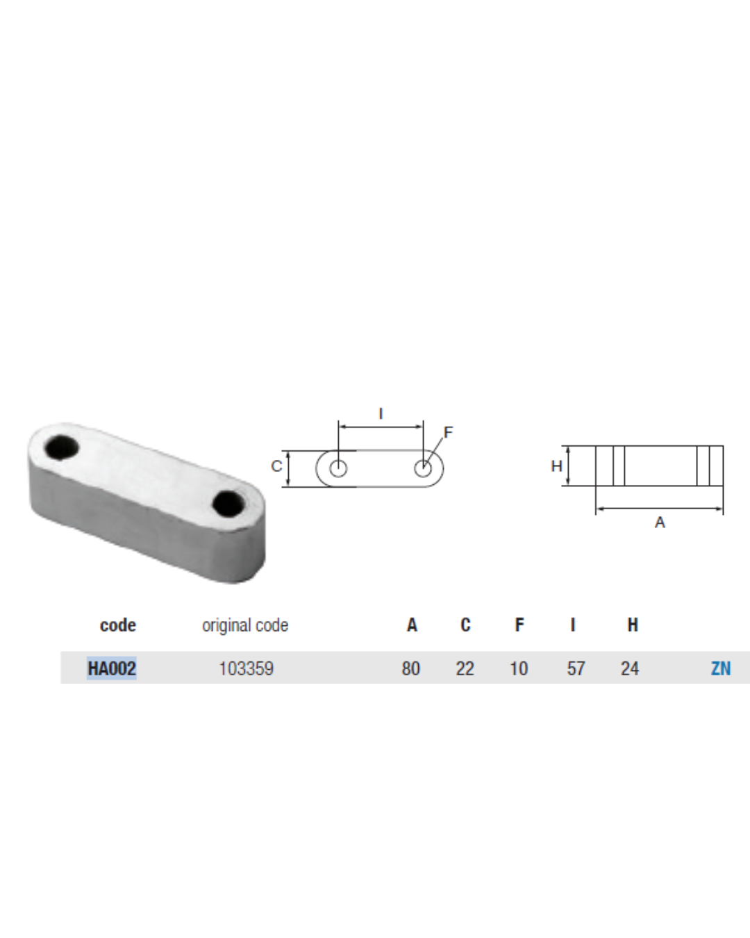 HA002 ANODO PER IDROJET HAMILTON MIS 80X22X24 FORO DIAM 10 F/F 57